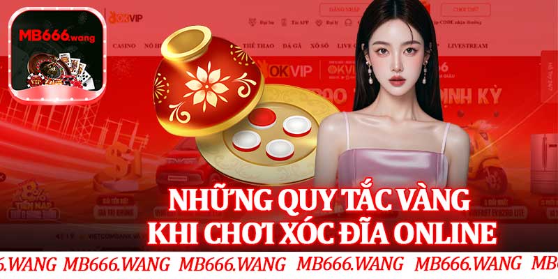 Những Quy Tắc Vàng Khi Chơi Xóc Đĩa Online